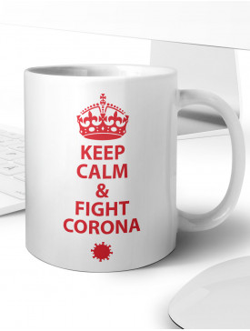 Keep Calm And Fight Corona